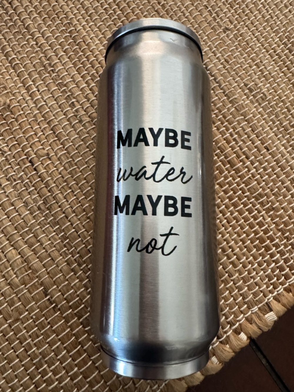 Maybe Water Maybe Not Stainless Steel Travel Tumbler - Silver